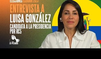 La Pizarra con Luisa González, ¿próxima Presidenta del Ecuador?