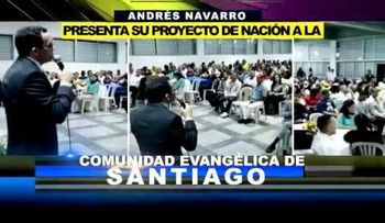 Andrés Navarro presenta su proyecto de nación a la comunidad evangélica de Santiago