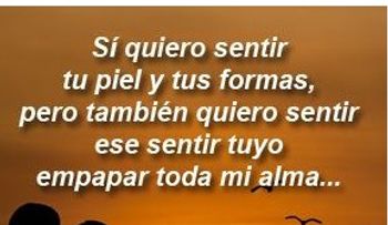 La quiero con toda la piel de mi alma