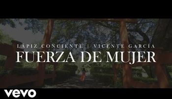 El nuevo video de Lápiz Conciente; Fuerza de Mujer