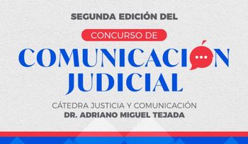 Poder Judicial y ENJ convocan periodistas al segundo concurso Comunicación Judicial doctor Adriano Miguel Tejada