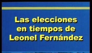 Las elecciones en tiempos de Leonel Fernández