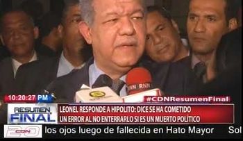 Leonel: â??Si estoy muerto, han cometido un error,  al no enterrarme"; asegura que habrá Ley de Partidos