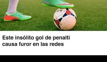 Un insólito gol de penalti es furor en las redes