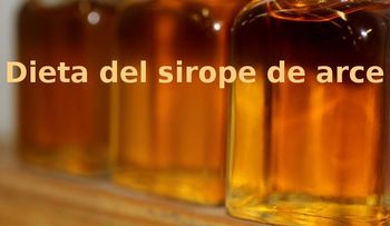 La dieta milagrosa para rebajar de sirope de arce