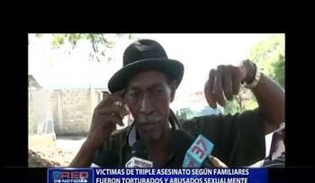Víctimas de triple asesinato, fueron torturados y abusados sexualmente