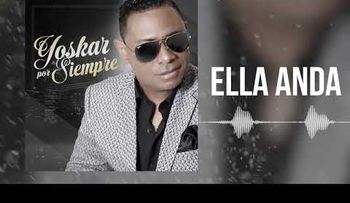 Ella anda: bachata del fallecido Yoskar Sarante