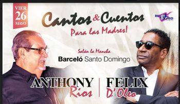 Anthony Ríos y Félix D Oleo en el Hotel Lina para Las Madres  