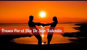 Elige una frase para agradar a un ser querido por el Día de San Valentín