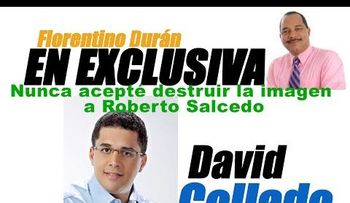 David Collado nunca aceptó destruirle la imagen a Roberto Salcedo
