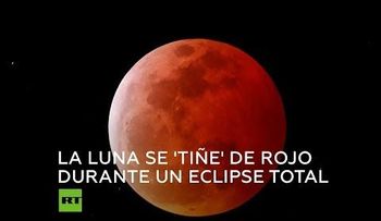 La luna se tiñe de rojo 