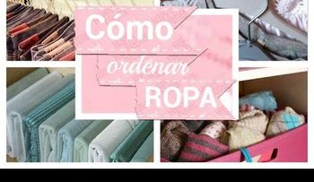 Cómo ordenar, guardar y doblar la ropa 