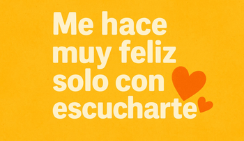 Solo con escucharte, soy feliz