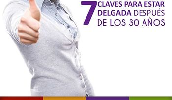 7 claves para estar delgada a los 30 años y más