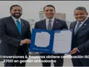 Inversiones & Reservas obtiene certificación ISO 37001 contra el soborno