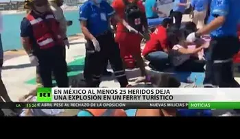 Al menos 25 personas heridas por explosión de un ferry al sur de México 