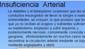 Insuficiencia arterial: Cualquier afección que disminuya o detenga el flujo de la sangre; síntomas