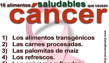 ADVERTENCIA de alimentos que están causando cáncer en el MUNDO