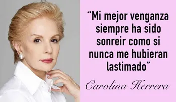 25 frases de Carolina Herrera para inspirar a mujeres fuertes y seguras