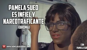 Video: Pamela Sued es infiel y narcotraficante 