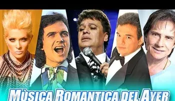 Disfrute de la mejor música romántica: Juan Gabriel; Roberto Carlos; José José; Rocio Durcal, Yuri y Raphael