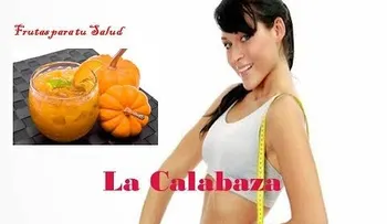 La calabaza y lo que usted no sabía: Propiedades Nutritivas