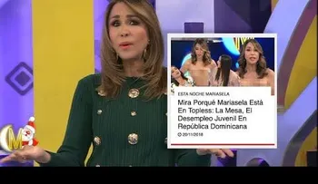  Mariasela Álvarez y por qué salió sin brasier en TV nacional