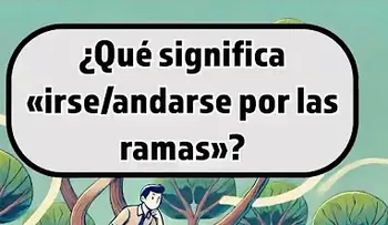 Andarse por las ramas: evitar lo esencial y perder el foco