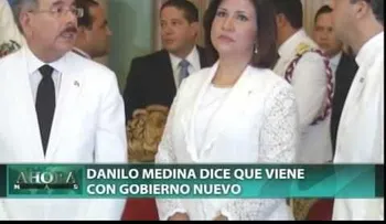 Danilo Medina dice que su gobierno será nuevo a partir del 16 de agosto