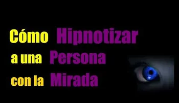 Técnicas para Hipnotizar (Video) 