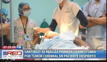 Se realiza primera craneotomía por tumor cerebral en paciente despierto (RD) (VIDEO)
