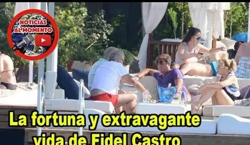 La fortuna y extravagante vida de Fidel Castro 
