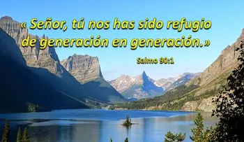 Señor, tú nos has sido refugio de generación en generación. Salmo 90:1