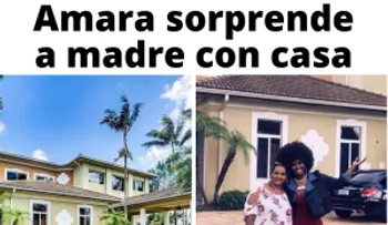 Amara la Negra regala tremenda casa a su madre