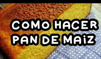 Cómo hacer un delicioso y rico pan de maíz; muy fácil de preparar