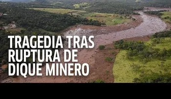 Al menos 7 muerto y 150 desaparecidos en Brasil por ruptura de presa