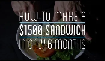 Cómo hacer un sándwich de 1.500 dólares en solo 6 meses