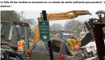 Advierten de imprevisibles y devastadores terremotos en California que podrían matar a millones