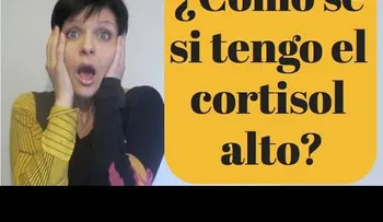 ¿Cómo sé si tengo el cortisol alto? (VIDEO)