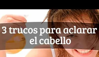 Tres trucos para aclarar el cabello