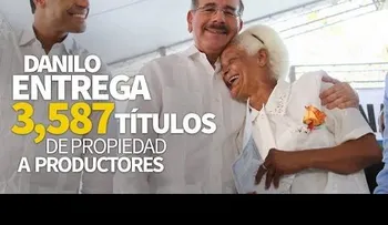 Presidente Medina entrega 3,587 títulos a agricultores en Guaraguao, provincia Duarte