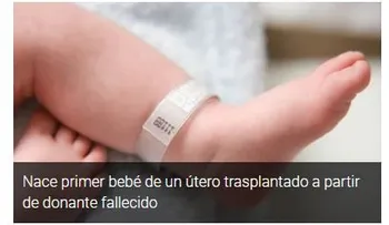 Nace primer bebé de un útero trasplantado a partir de donante fallecido