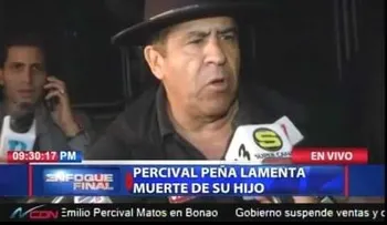 Rafael Percival Peña: A mi hijo lo fusilaron en la propia cabaña; le dieron 37 tiros; sus restos serán velados en la Funeraria Blandino
