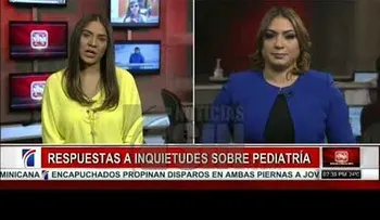 Conocida pediatra da consejos para cuidar tus pequeños