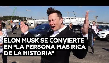Elon Musk la persona más rica que ha pisado el planeta, gana 36.200 millones de dólares en un día por negocio de Tesla y Hertz