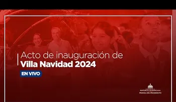 Presidente Abinader encabeza acto de inauguración de Villa Navidad 2024