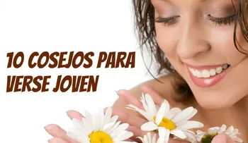 5 tips rápidos para verte más joven