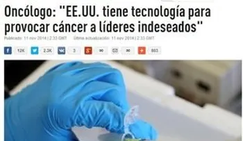 "EE.UU. tiene tecnología para provocar cáncer a líderes indeseados", dice oncólogo 
