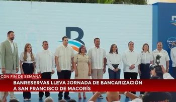 Banreservas lleva jornada de bancarización a San Francisco de Macorís