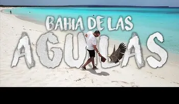 Bahía de las Aguilas: Una de las playas más cristalinas del mundo